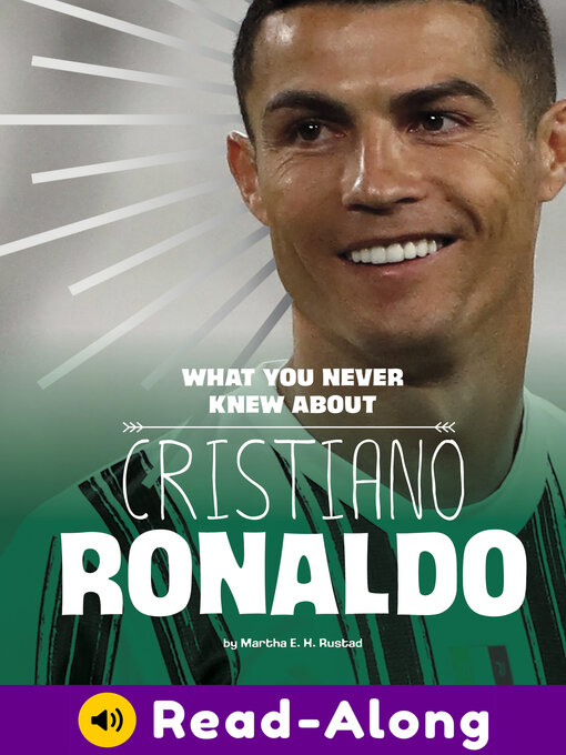 Title details for What You Never Knew About Cristiano Ronaldo by Martha E. H. Rustad - Available